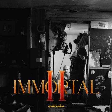 IMMORTAL II | Boomplay Music