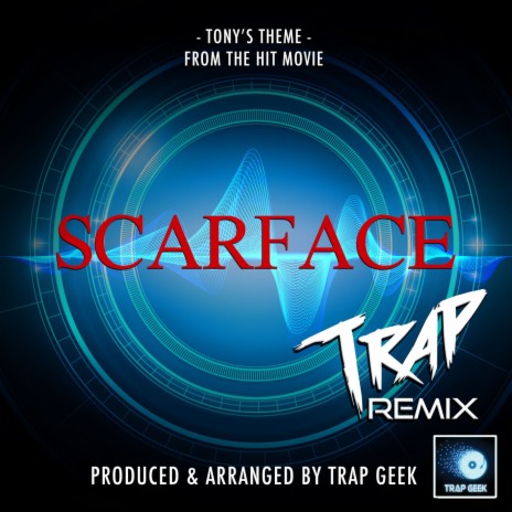 Tony's Theme (From Scarface) (Trap Remix) | Boomplay Music