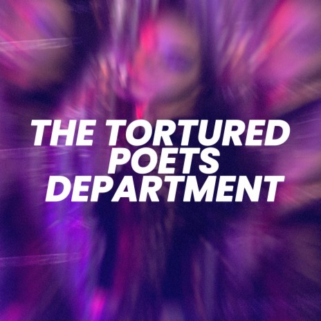 The Tortured Poets Department (Sped Up)