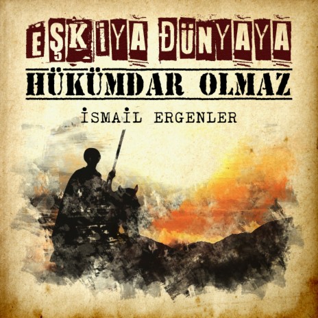 Eşkiya Dünyaya Hükümdar Olmaz | Boomplay Music