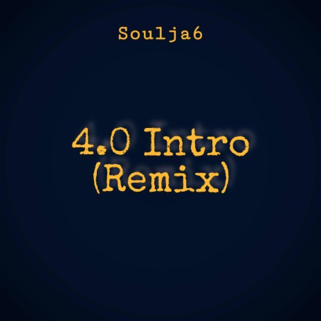 4.0 Intro (Remix)