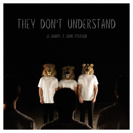 They Don't Understand (Acapella) ft. John Emerson | Boomplay Music