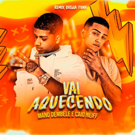 Vai Aquecendo (Remix Brega Funk) ft. Caio neiff | Boomplay Music