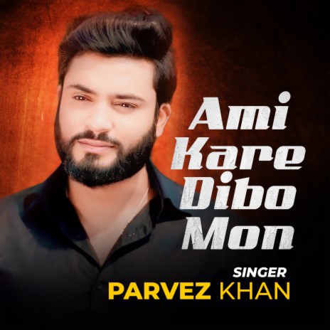 Ami Kare Dibo Mon | Boomplay Music