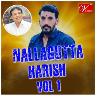 Nallagutta Harish Vol 1 Songs