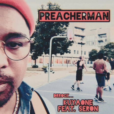 Preacherman ft. Seron & Drrock | Boomplay Music