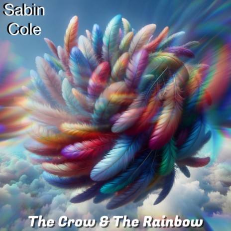 The Crow & The Rainbow | Boomplay Music