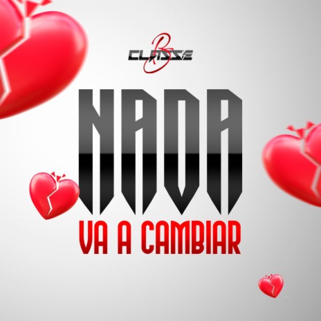 Nada va cambiar | Boomplay Music