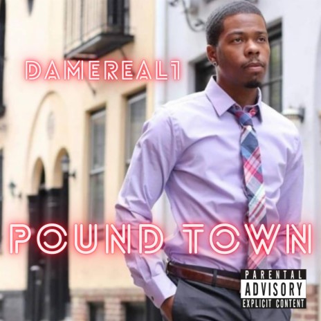 Pound Town ft. Damereal1 | Boomplay Music