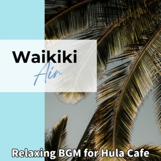 Relaxing BGM for Hula Cafe