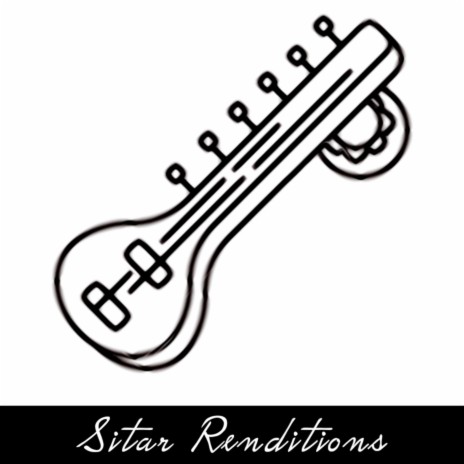 Sitar Renditions