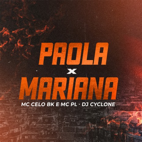 Paola x Mariana ft. MC Celo BK & MC PL | Boomplay Music