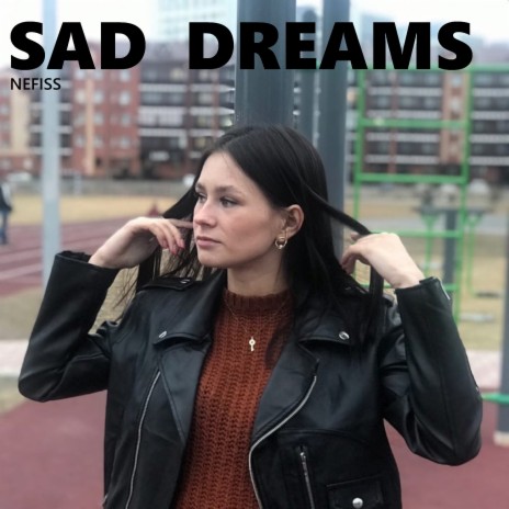 Sad Dreams | Boomplay Music