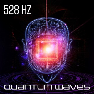 528 Hz Quantum Waves: Attract Money, Love and Abundance, Happiness, Strength & Power