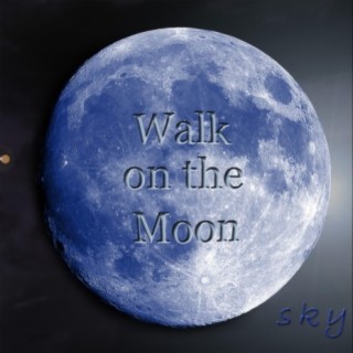 Walk on the Moon