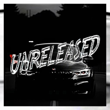 UNRELEASED | Boomplay Music