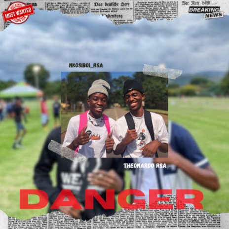 Danger ft. Theonardo Rsa | Boomplay Music