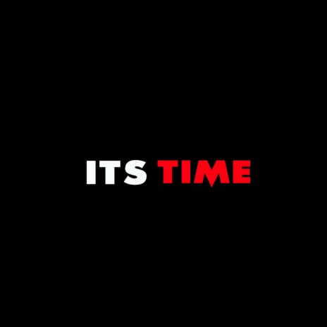 ITS TIME ft. MATTELA | Boomplay Music