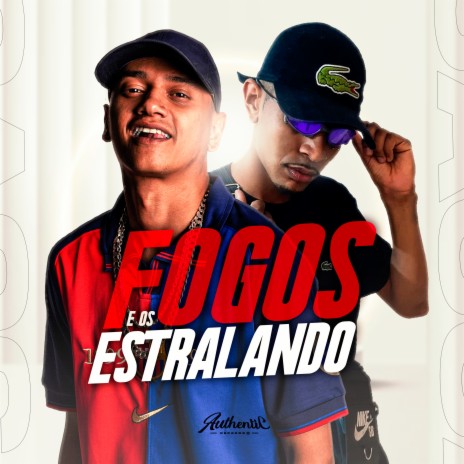 E os Fogos Estralando ft. DJ Sassá Original | Boomplay Music