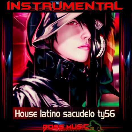 INSTRUMENTAL House latino sacudelo ty56 | Boomplay Music