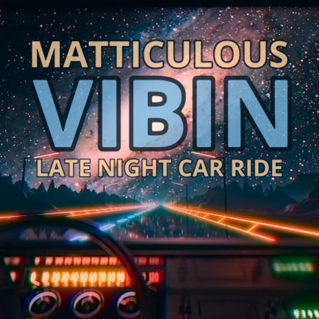 Vibin Late Night Car Ride | Boomplay Music