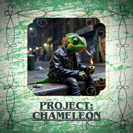 PROJECT: CHAMELEON | Boomplay Music