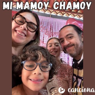 Mi Mamoy Chamoy