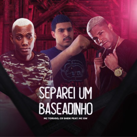 Separei um Baseadinho ft. Mc Gw & Mc Torugo | Boomplay Music