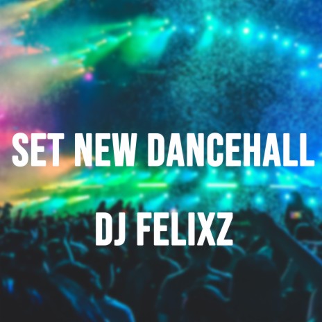 Set New Dancehall