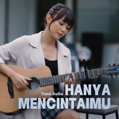 Hanya Mencintaimu | Boomplay Music