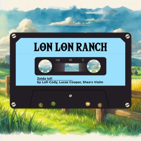 Lon Lon Ranch ~ from Ocarina of Time ft. Lucas Cooper & Shea's Violin | Boomplay Music