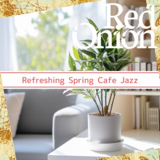 Refreshing Spring Cafe Jazz