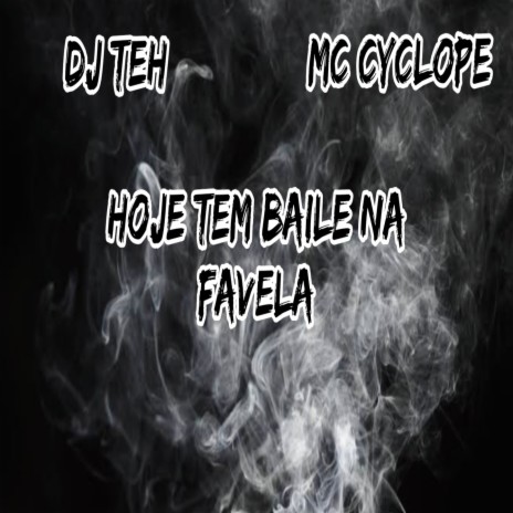 HOJE TEM BAILE NA FAVELA ft. MC Cyclope