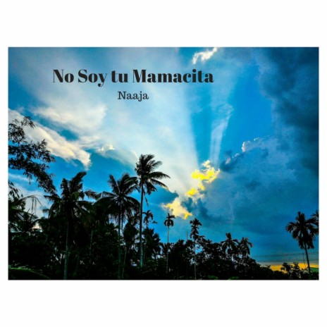 No Soy Tu Mamacita | Boomplay Music
