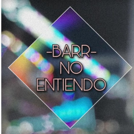 NO ENTIENDO | Boomplay Music