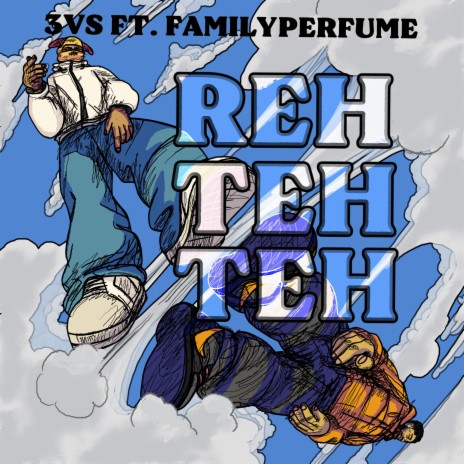 Reh Teh Teh ft. familyperfume | Boomplay Music