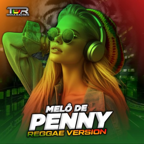 Melô De Penny (Reggae Version)