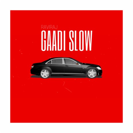 GAADI SLOW | Boomplay Music