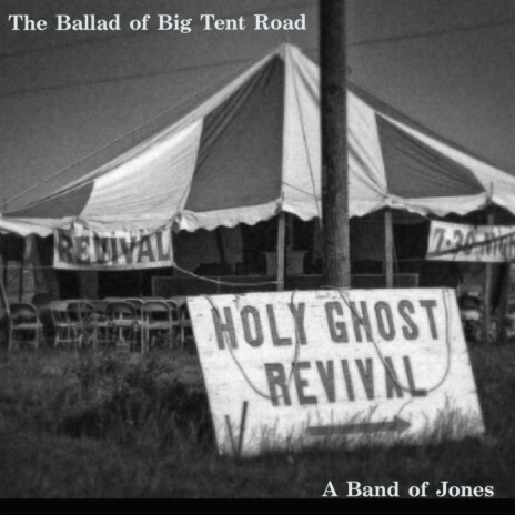 The Ballad of Big Tent Road | Boomplay Music