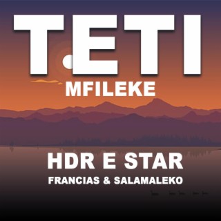 Teti Mfileke (feat. Francias & Salamaleko)