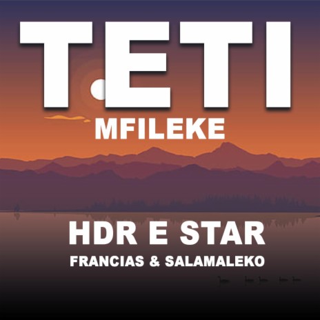 Teti Mfileke (feat. Francias & Salamaleko) | Boomplay Music