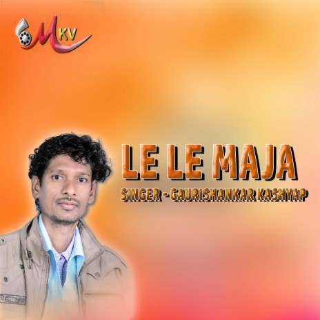 LE LE MAJA ft. Mahak Ratre | Boomplay Music