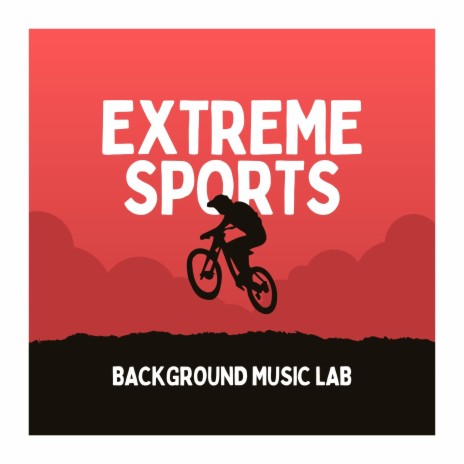 Extreme Sports | Boomplay Music