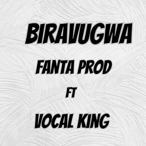 Biravugwa ft. vocal king | Boomplay Music