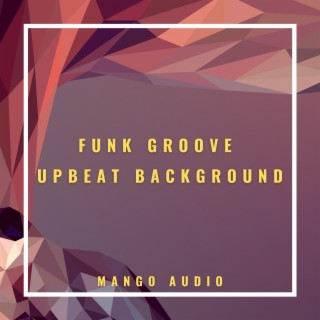 Funk Groove Upbeat Background