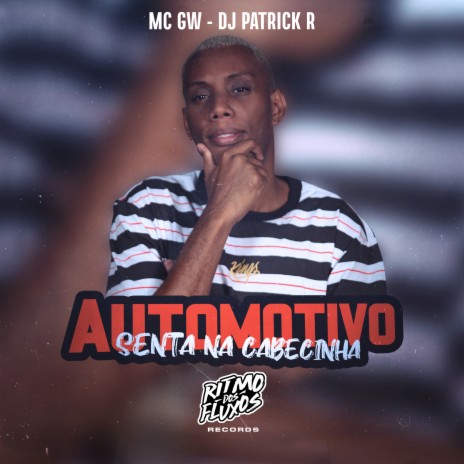 Automotivo Senta na Cabecinha ft. DJ Patrick R | Boomplay Music