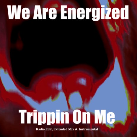 Trippin On Me (Radio Edit)
