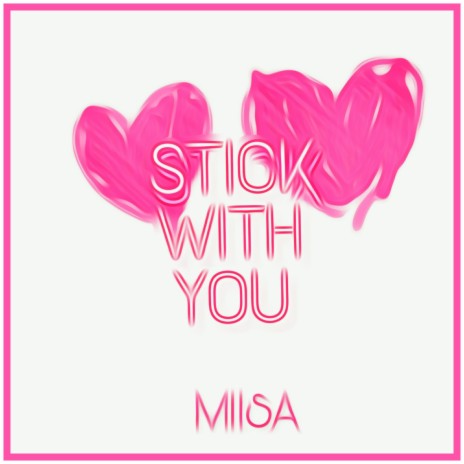 Stick With You | Boomplay Music