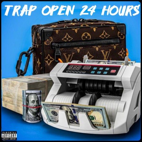 Trap Open 24 Hours | Boomplay Music