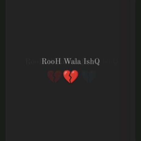 Rooh Wala Ishq | Boomplay Music